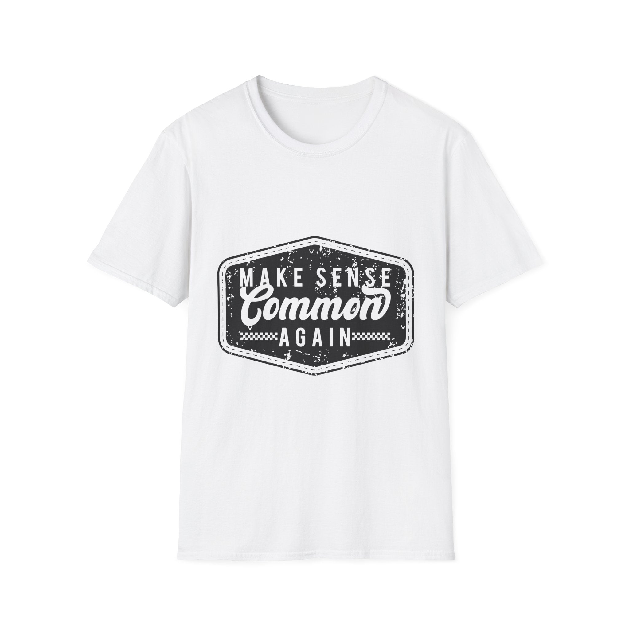 Make Sense Common Again T-Shirt