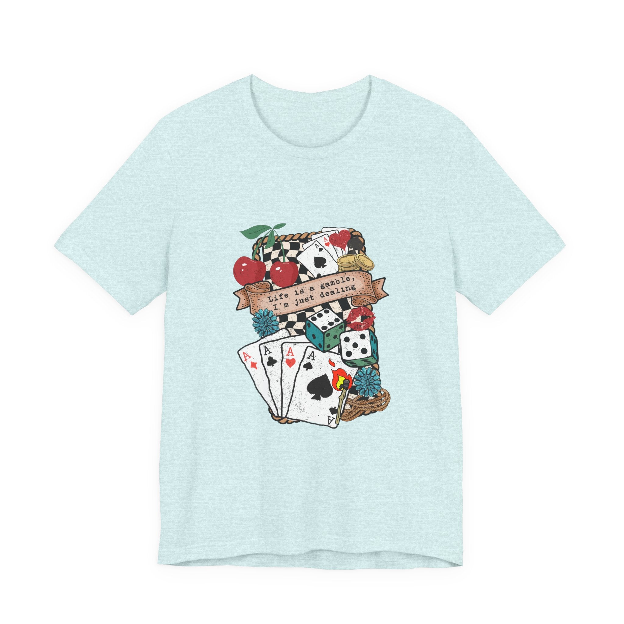 Life's a Gamble T-Shirt