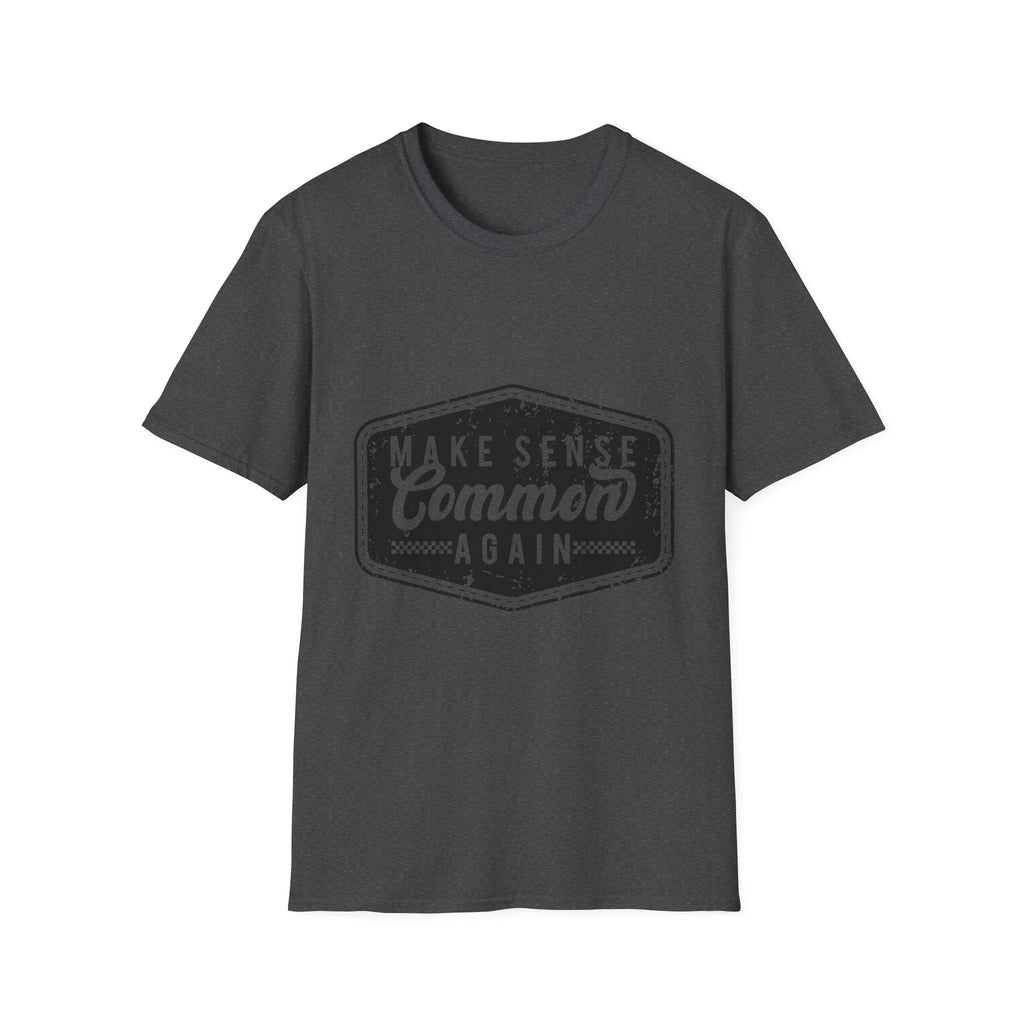 Make Sense Common Again T-Shirt