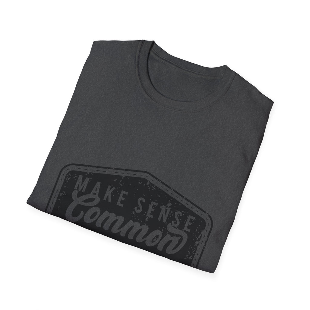 Make Sense Common Again T-Shirt