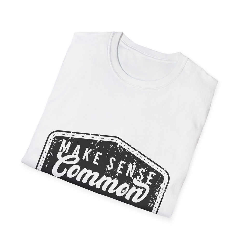 Make Sense Common Again T-Shirt