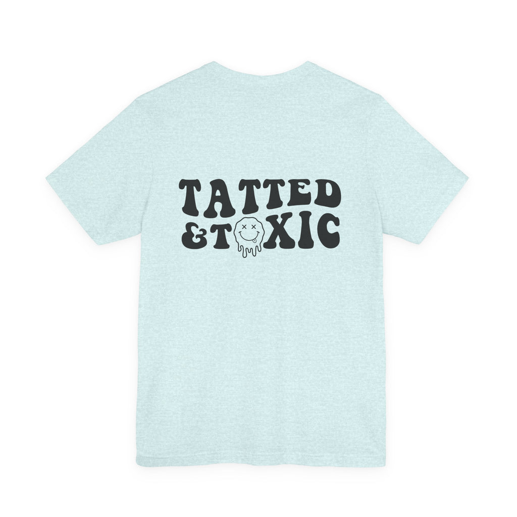 Tatted and Toxic T
